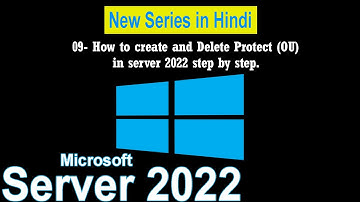 09- How to create and Delete Protect (OU) in server 2022 step by step.