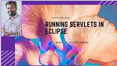 Servlets#Eclipse#Java#Serverside technology