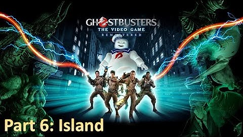Ghostbusters: The Video Game - Part 6: Island