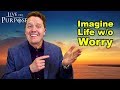 How To Stop Worrying About Everything