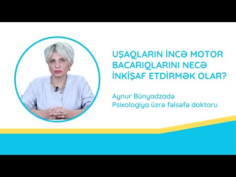 Video: İncə motor bacarıqları uşağın inkişafında nə deməkdir?