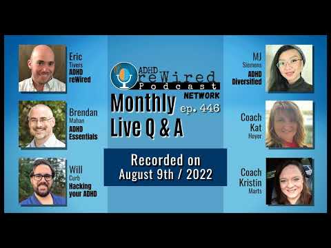 446 | August 2022 Live Q&A with the ADHD reWired Podcast Team + ADHD reWired Coaches! thumbnail