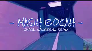 DJ VIRAL ❗❗MASIH BOCAH - CHAEL SALINDEHO REMIX - DISCO TANAH 2022