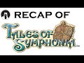 What happened in Tales of Symphonia? (RECAPitation)