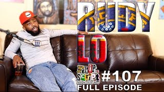 F.D.S #107 - RUDY LO -  THE RASPY TRUTH OF A LO-LIFE - FULL EPISODE