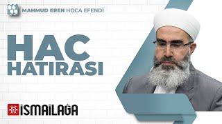 Mahmud Efendi Hazretlerimiz Hacda Hacı Bilal Efendiye Şöyle Dedi - Mahmud Eren Hoca Efendi
