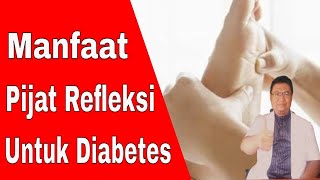 Manfaat pijat refleksi untuk penderita diabetes.