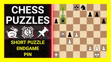 Chess Puzzles to Practice. Themes: Short puzzle, Endgame, Pin. Learn Chess