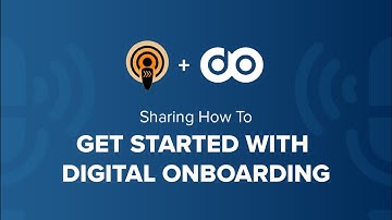 Getting Started with Digital Onboarding