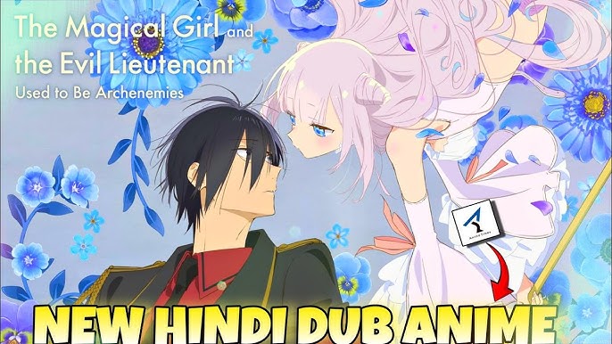 The Magical Girl and the Evil Lieutenant Used to Be Archenemies In Hindi Dubbed