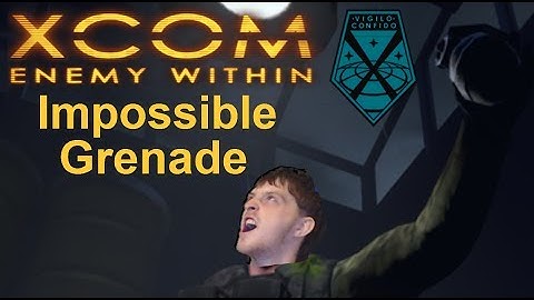 XCOM: EW Epic Grenade on Impossible