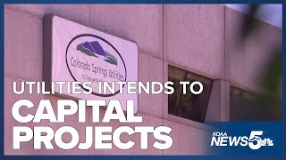 Colorado Springs Utilities intends to fund capital projects with rate increases