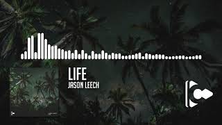 Jason Leech - Life (out now!)