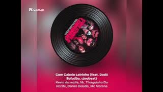 com cabelo loirinho (feat. Dadá Boladão, cjnobeat). video music six7musiic, viral tiktok sound 🔥