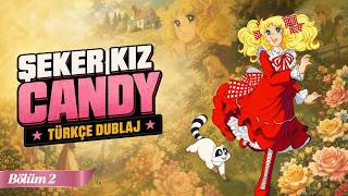 Şeker Kız Candy 2. Bölüm HD - Türkçe Dublajlı - Cızırtısız
