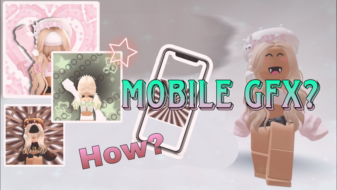 UPDATED* Mobile GFX tutorial! 