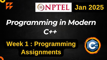 NPTEL Programming in Modern C++ WEEK 1 Programming Assignments | Jan 2025