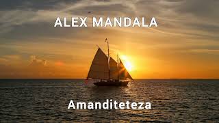 AMANDITETEZA - Alex Mandala