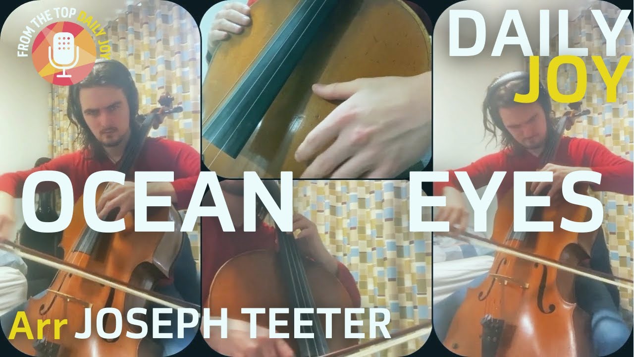 Billie Eilish "Ocean Eyes" cello cover, arr. by Joseph Teeter | From The Top | Daily Joy