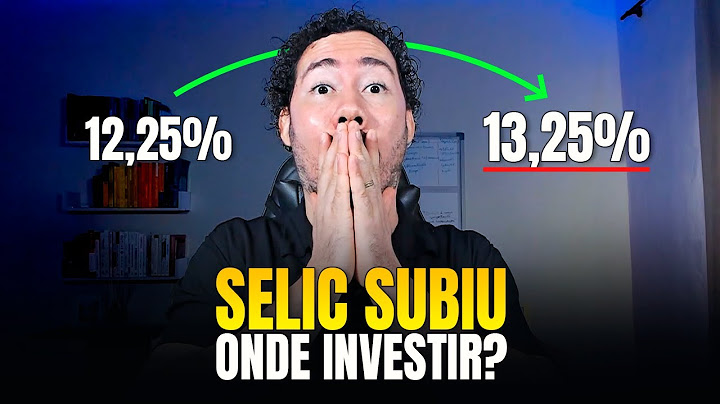 URGENTE! TAXA SELIC SUBIU PARA 13,25%: E agora? Onde investir?