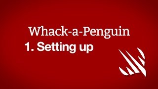 Setting up – Whack-a-Penguin, part 1 screenshot 2
