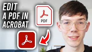 How To Edit PDF In Adobe Acrobat - Tutorial
