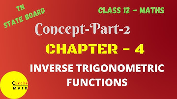 Class12 Maths | Chapter 4 | Inverse Trigonometric Functions | Concept - Part 2