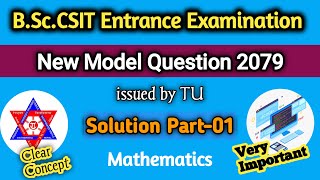 New Model Question 2079 Solution for B.Sc.CSIT Entrance- Part 01 || B.Sc.CSIT Entrance Preparation