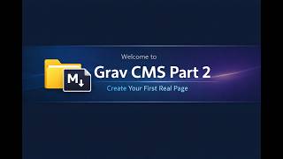 Introduction to Grav Flat File CMS Part 2 - Create a Page in Grav CMS No Database Required