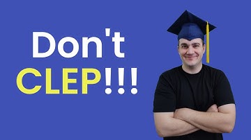 Beware of CLEP Testing! Here