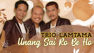 Trio Lamtama - Unang Sai Ro Be Ho - (  Video Music )