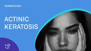 Actinic Keratosis Dermatology