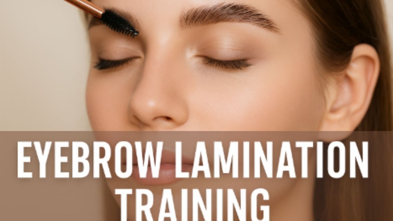 Eyebrow Lamination Training Course Lecture | Step-by-Step Brow Lift ...