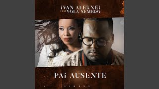 Pai Ausente (feat. Yola Semedo)