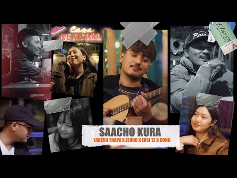 Yabesh Thapa X Zeroo X Easi 12 X Dong - Saacho Kura (ClassX Connects)