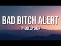 Ty Dolla Ign Bad Bitch Alert Lyrics mp3