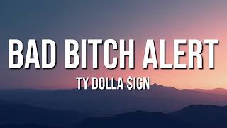 Ty Dolla $ign - bad bitch alert (Lyrics)