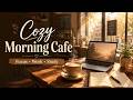Morning Coffee Work Music ☕ Cozy Lo-Fi Cafe Beats for Focus, Study & Productivity