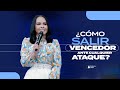 ¿CÓMO SALIR VENCEDOR ANTE CUALQUIER ATAQUE? -  Pastora Yesenia Then