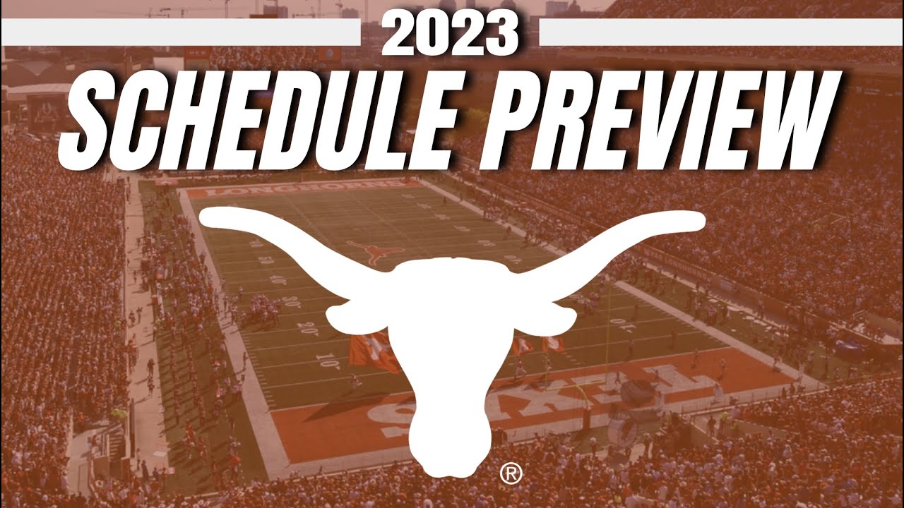 Texas 2023 College Football Schedule Preview! Longhorns Early