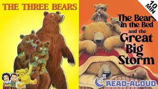 10 MIN BEDTIME STORIES 🐻🌙 | The Three Bears + The Bears in the Bed and the Great Big Storm