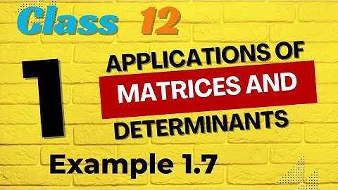 Class 12|Maths|Example1.7|Chapter-1|Applications of Matrices and Determinants|@mathsmasterdhamu9158