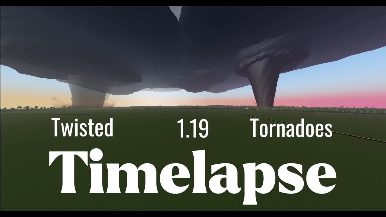 Twisted 1.19 Tornadoes Time-lapse. - YouTube