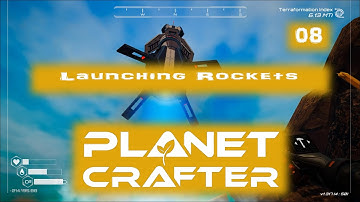 Launching Rockets - Planet Crafter DLC 08