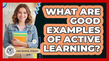 What Are Good Examples Of Active Learning?