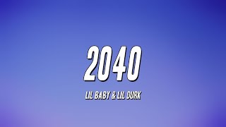 Lil Baby \& Lil Durk - 2040 (Lyrics)