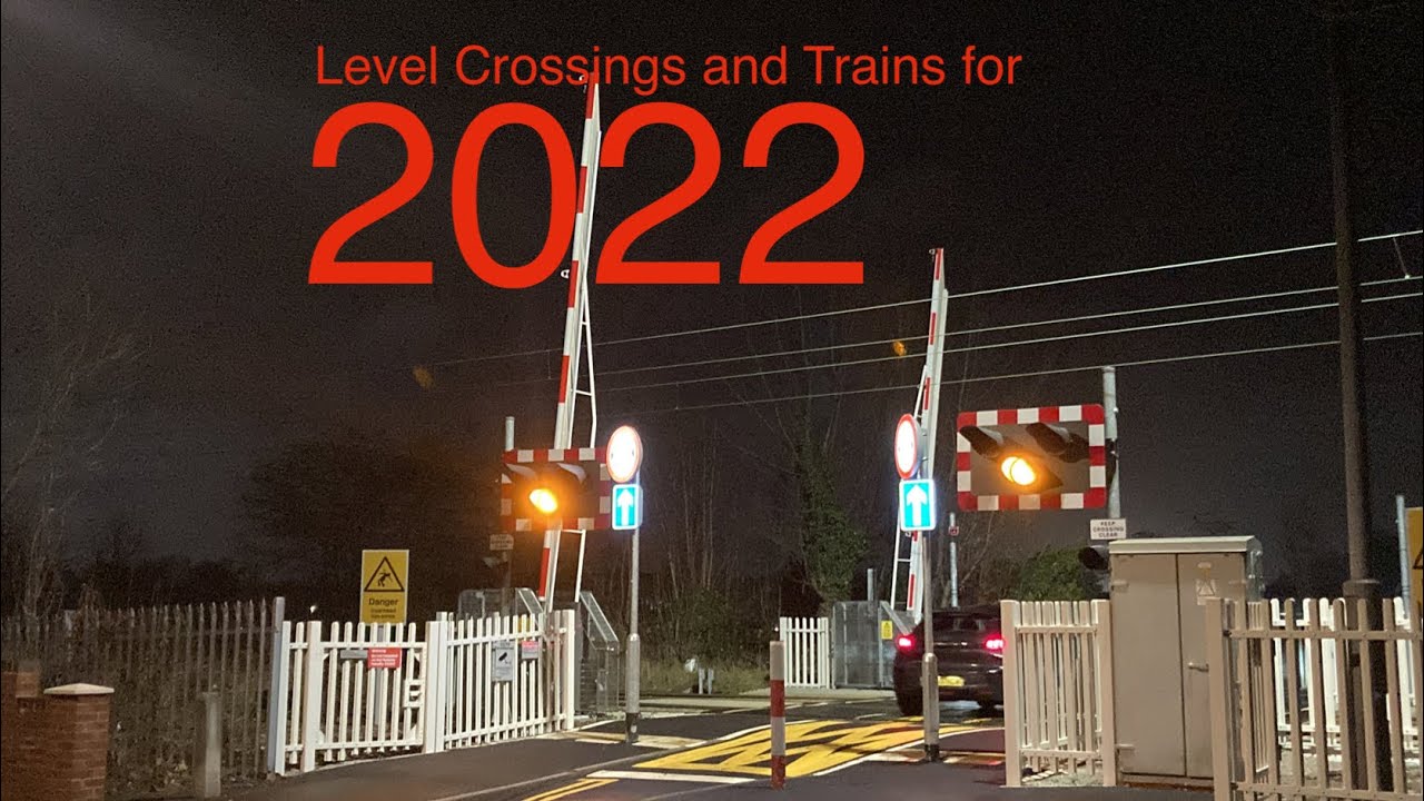 Compilation of Level Crossings & Trains in 2022