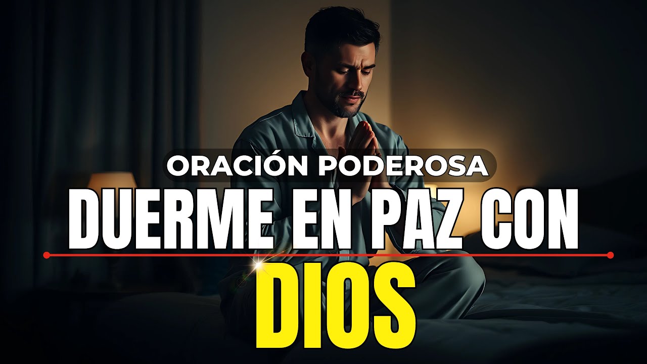 Duerme en Paz con Dios | Oración Poderosa para Dormir - YouTube