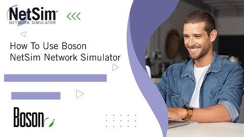 How To Use Boson NetSim Network Simulator