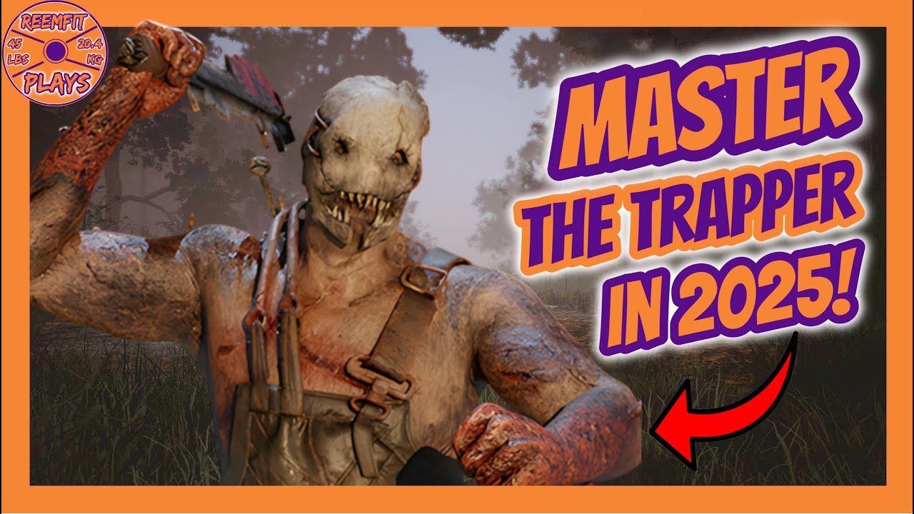 How To Use The Trapper Dead By Daylight 2025 Guide (Tips + Best Build + Meta Builds)